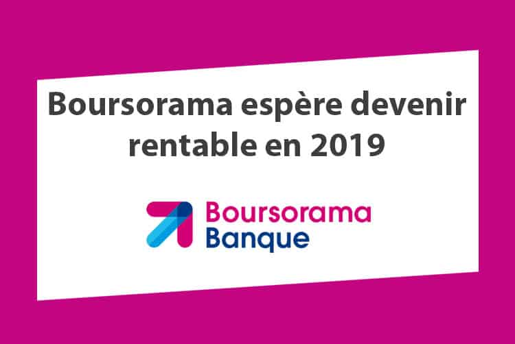 Boursorama rentable 2019